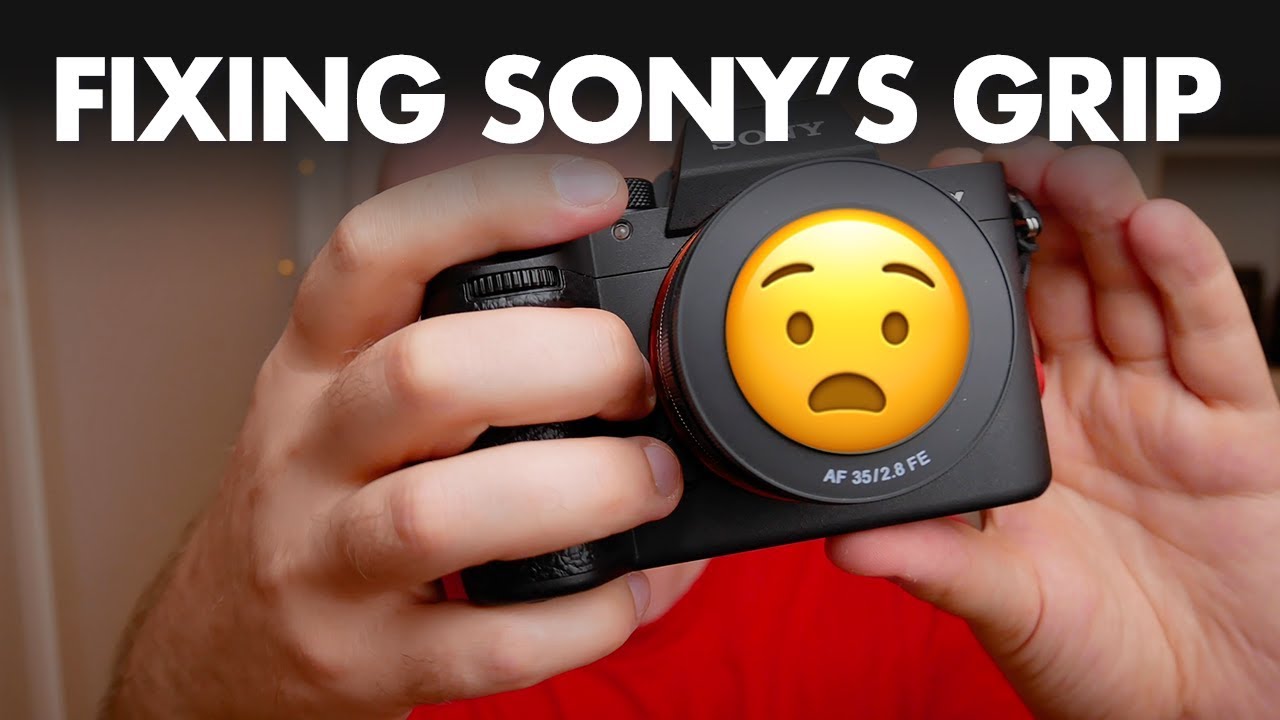 Fixing the Bad Grip on Sony A7III, A7RIII and A9