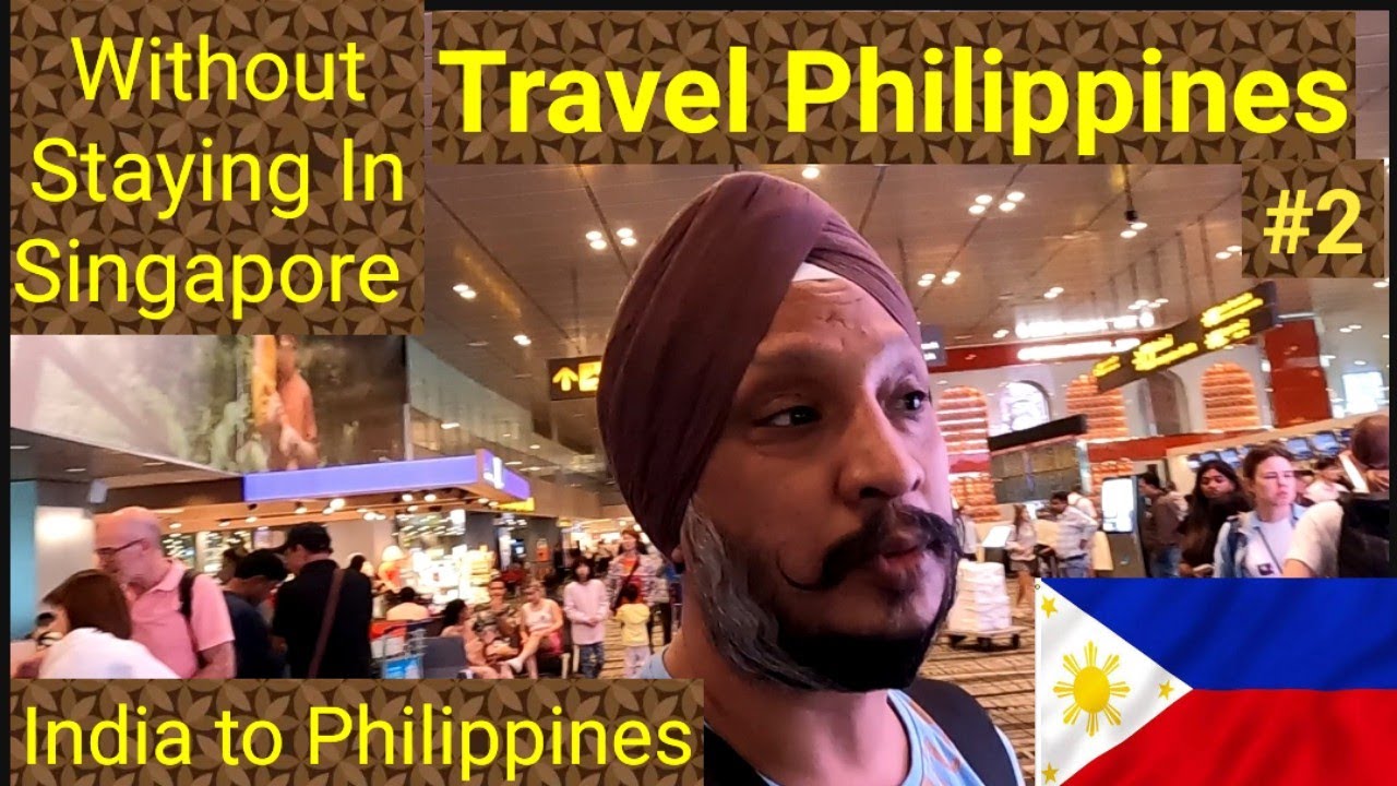India To Philippines Traveling Without Staying in Singapore Delhi To Cebu Layover in Singapore 2023.