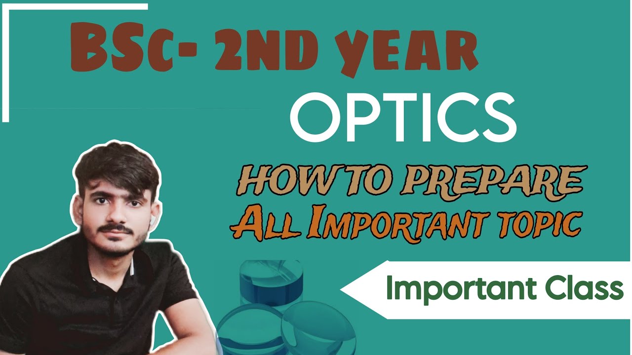 Bsc-2nd year Physics||Optics important Topic| How to prepare physics