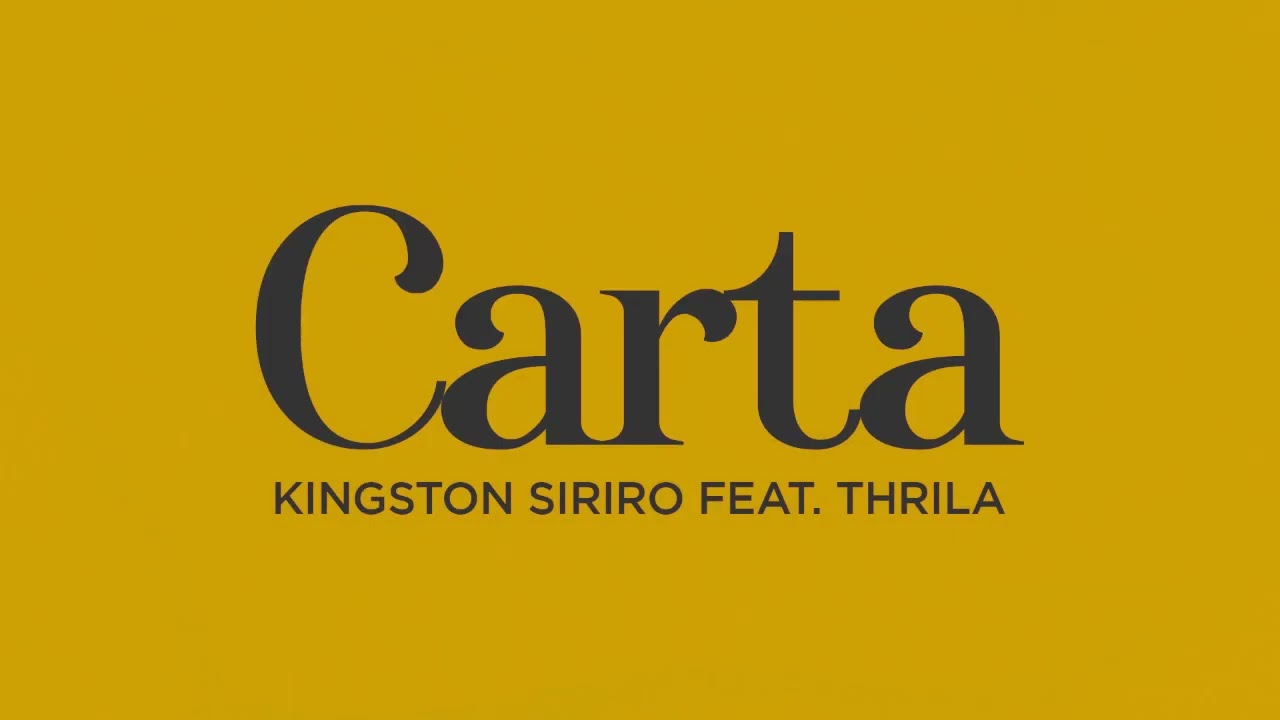 Kingston Siriro Feat Thrila - Carta