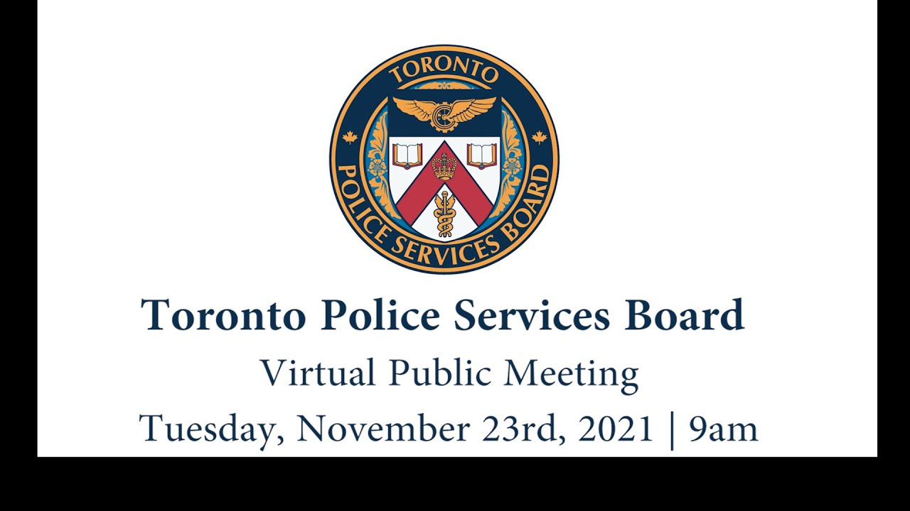 Toronto Police Services Board Virtual Meeting | LiveStream | Tuesday, Nov.23rd, 2021 | 9am