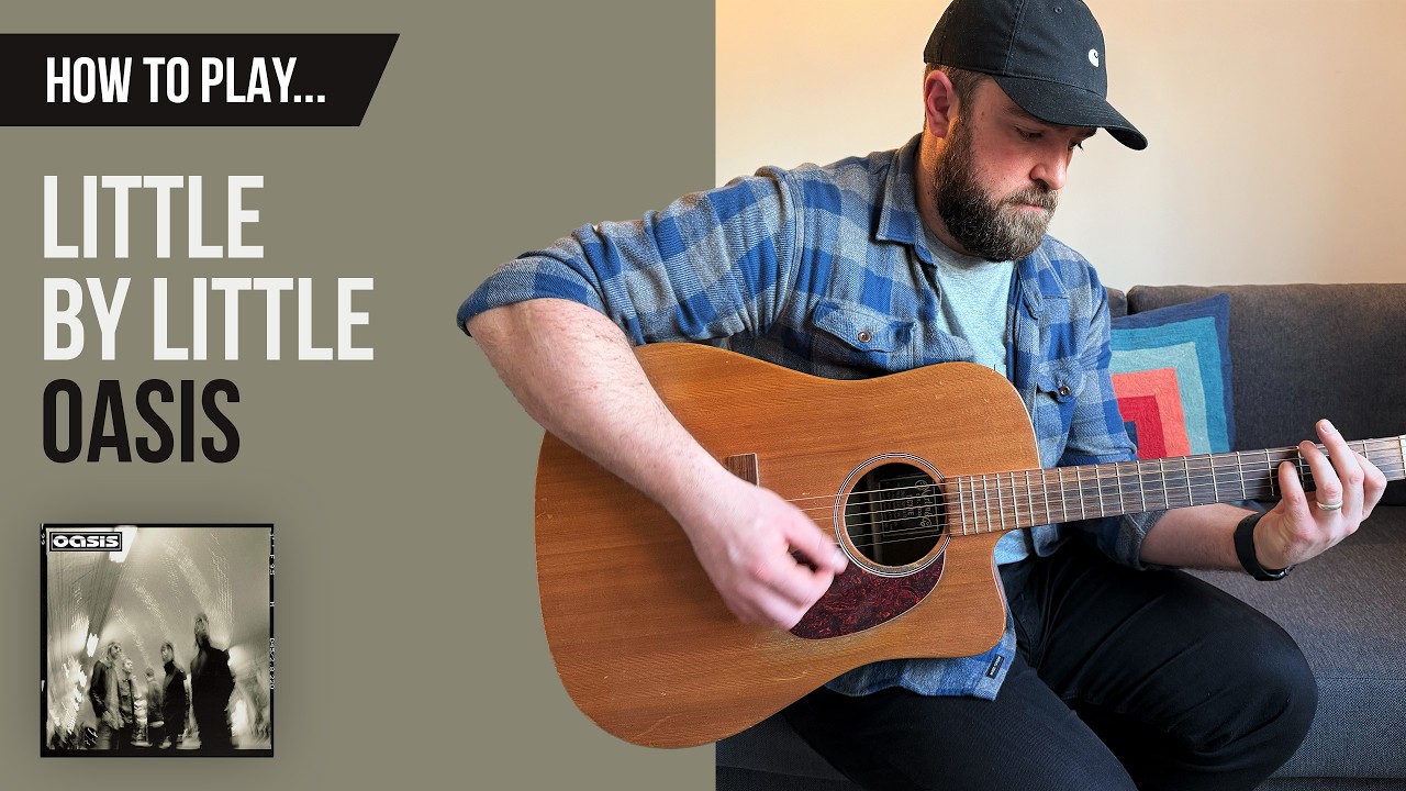 How to play Little By Little by Oasis | Guitar Tutorial + Chords
