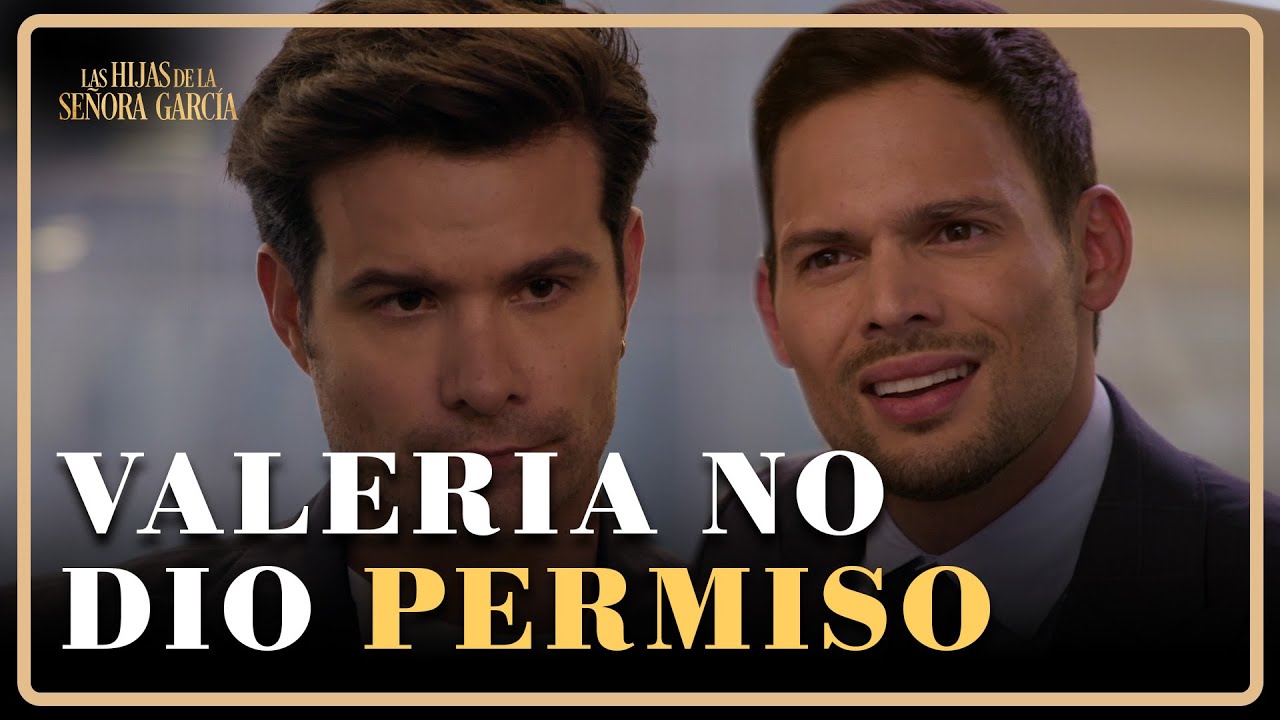 Arturo está en problemas por culpa de Valeria | Las Hijas de la Señora García 2/4 | Capítulo 22