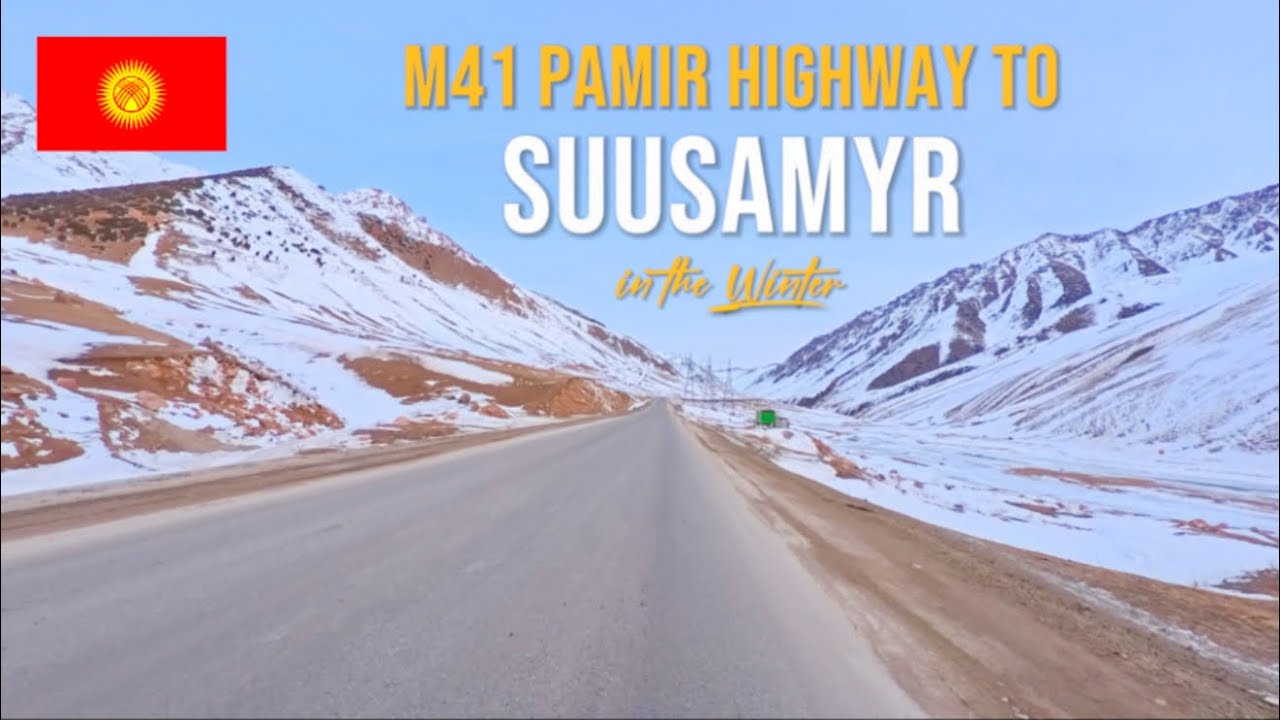 Journey Through Snow: Driving Kyrgyzstan&rsquo;s 🇰🇬 M41 Pamir Highway to Suusamyr Plains &ndash; January 2025