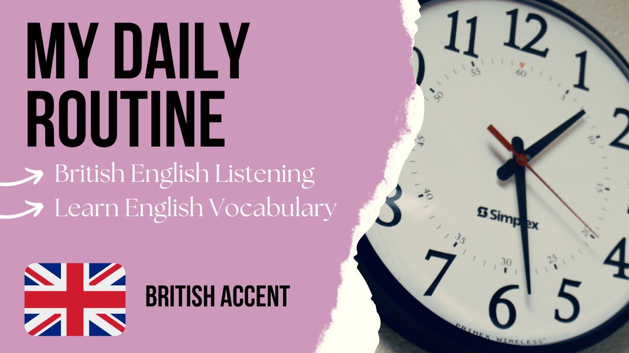 My Daily Routine - Intermediate British English Podcast