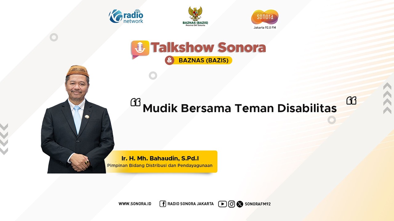 Mudik Bersama Teman Disabilitas || Talkshow Sonora Bersama BAZNAS (BAZIS)