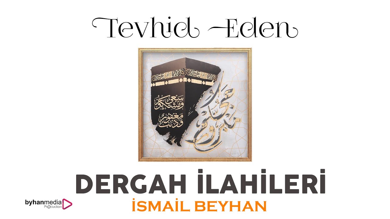 İSMAİL BEYHAN | En Güzel Defli Dergah İlahileri | Tevhid Eden