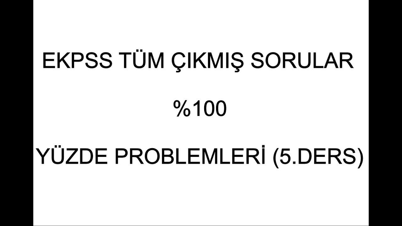 YÜZDE PROBLEMLERİ 5. DERS (ORTAÖĞRETİM)