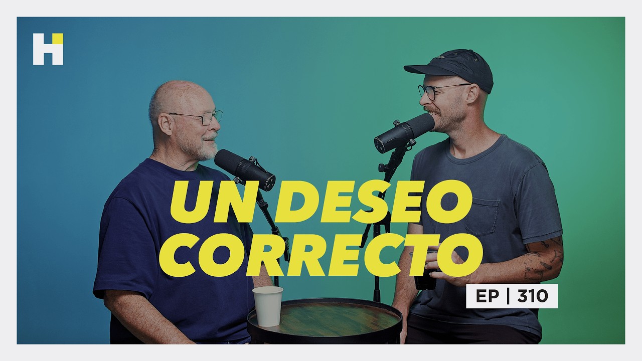 HACIENDO IGLESIA PODCAST EP - 310 || UN DESEO CORRECTO