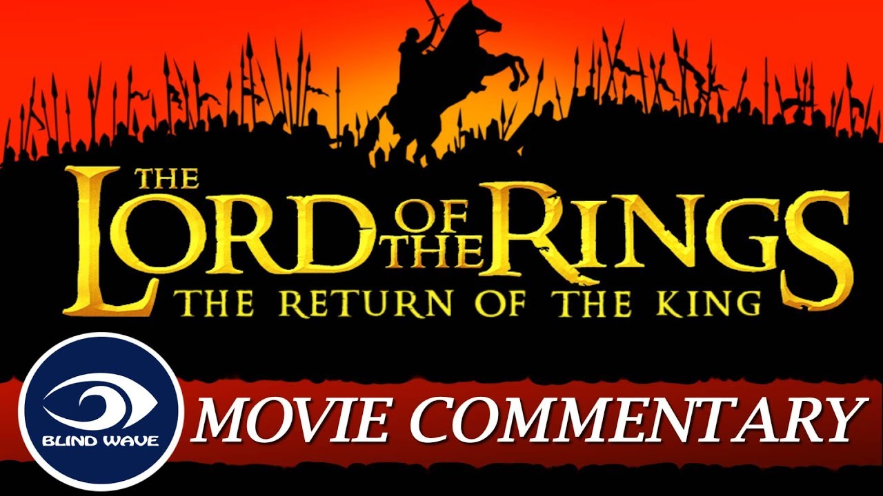 The Lord of the Rings: The Return of the King - Extended Edition MOVIE COMMENTARY!!