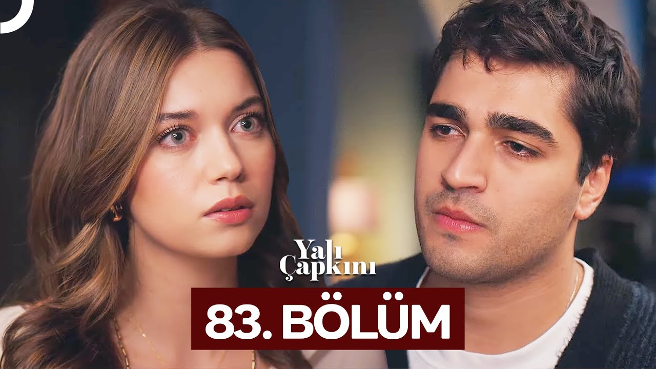 Yalı &Ccedil;apkını 83. B&ouml;l&uuml;m