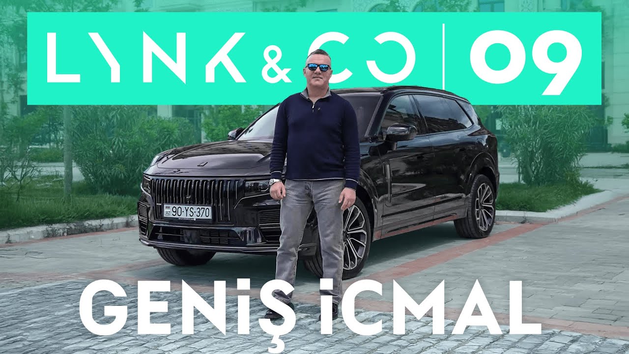 Lynk & Co 09 Geniş İcmal – Güc, lüks və texnologiya bir yerdə!
