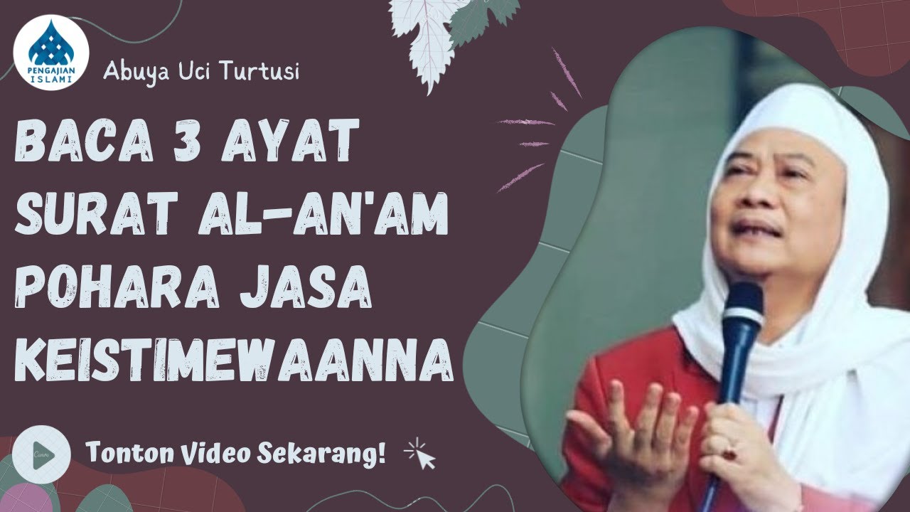 POHARA JASA KEISTIMEWAAN 3 AYAT SURAT AL-AN'AM - ABUYA UCI