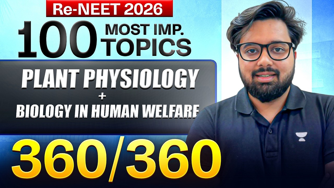 RE-NEET 2026: 100 Most Important Biology Topics #2 | Plant Physiology + Human Health + Microbes