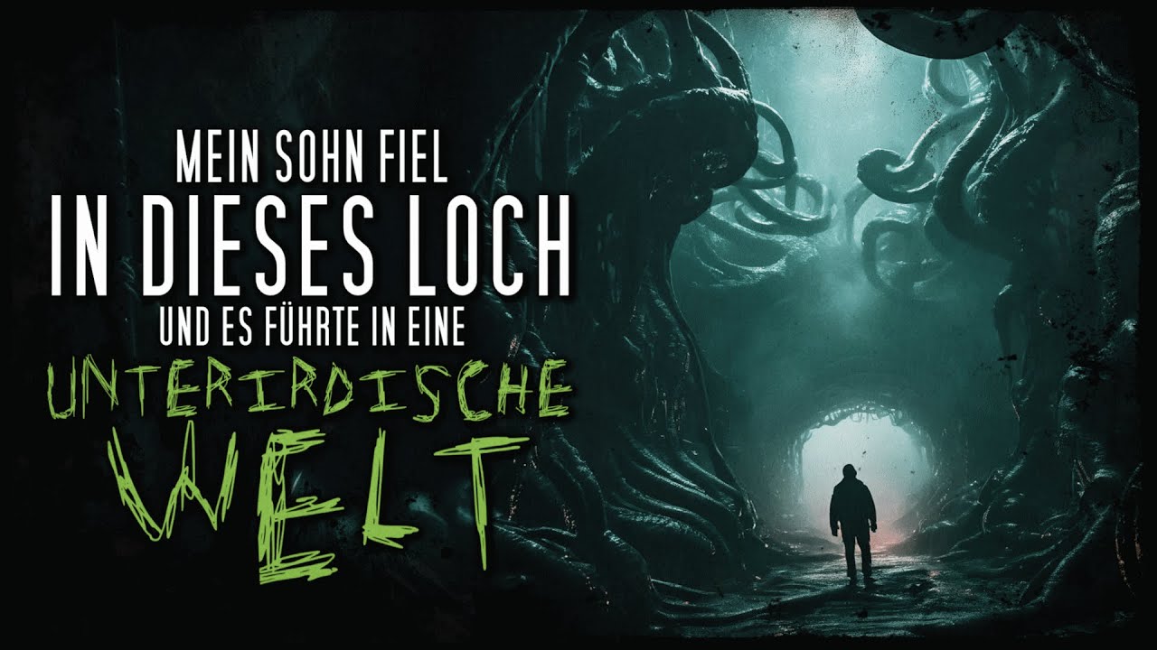 Das Loch führte in eine unterirdische Welt ◈ Creepypasta german Creepypasta Deutsch Horror Hörbuch