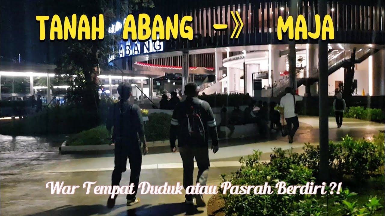 Perjalanan KRL Tanah Abang ke Maja Jam Pulang Kerja : Rebutan Tempat Duduk atau Pasrah Berdiri ?!