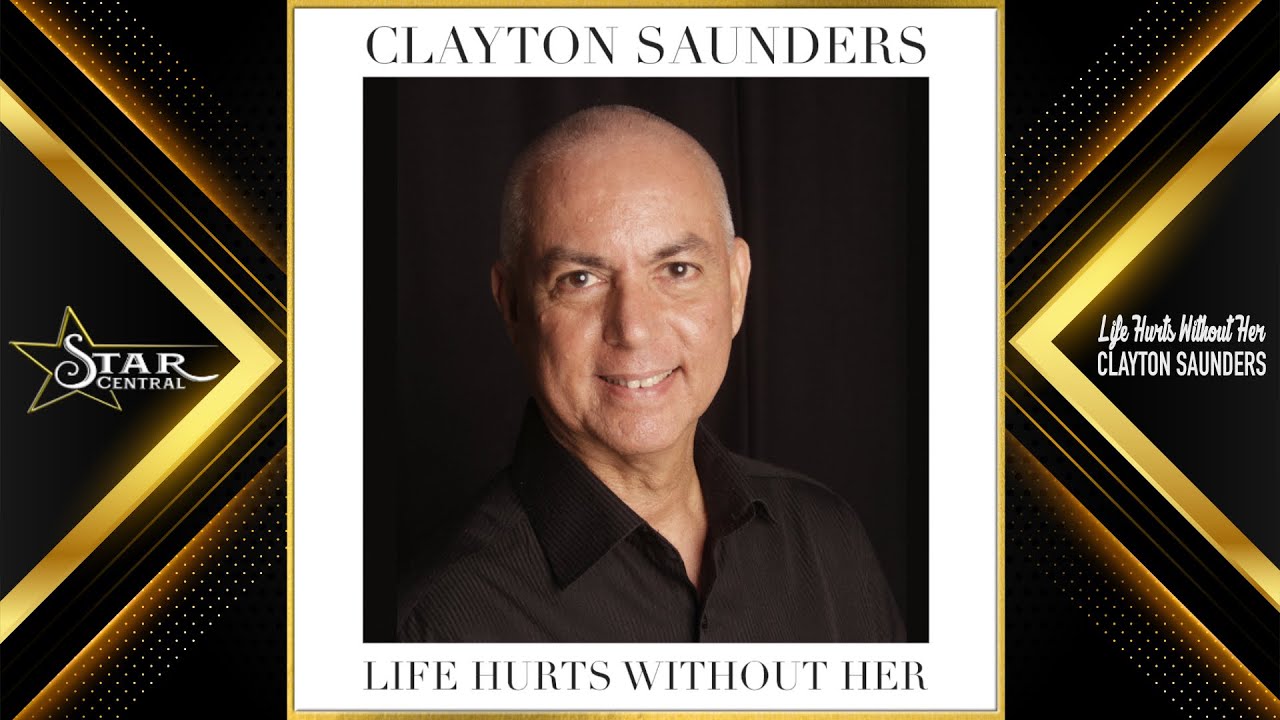 Clayton Saunders - Life Hurts Without You (Star Central 2026)