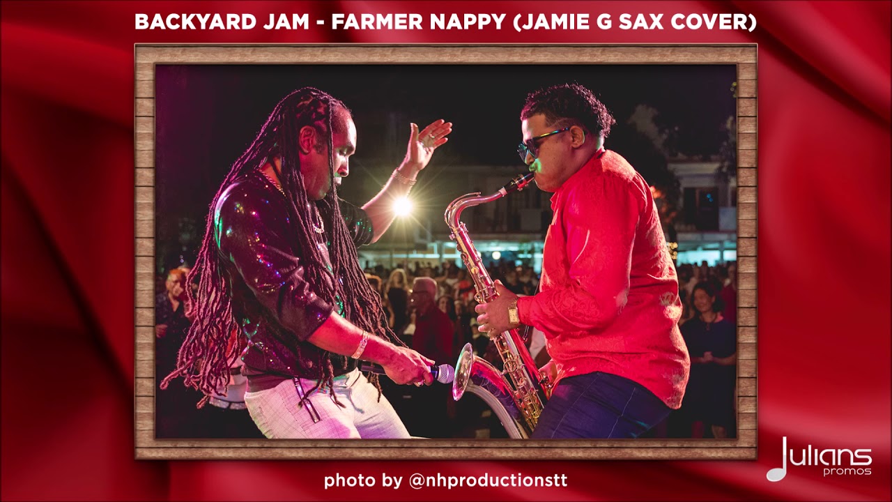 Farmer Nappy - Backyard Jam (Jamie G Sax Cover)