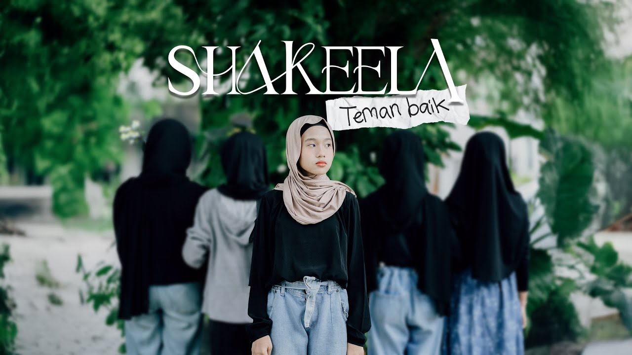 Teman Baik - Shakeela (Official Music Video)
