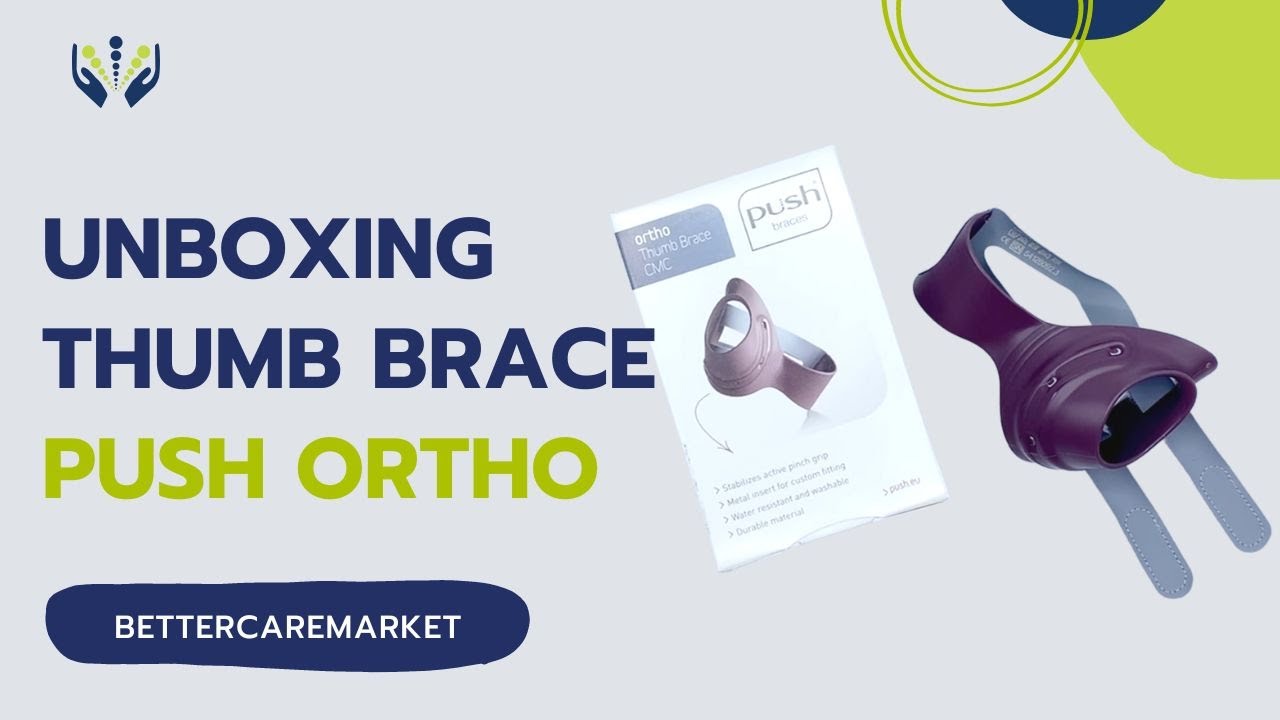 Unboxing Thumb Brace CMC - Push Ortho | Bettercaremarket