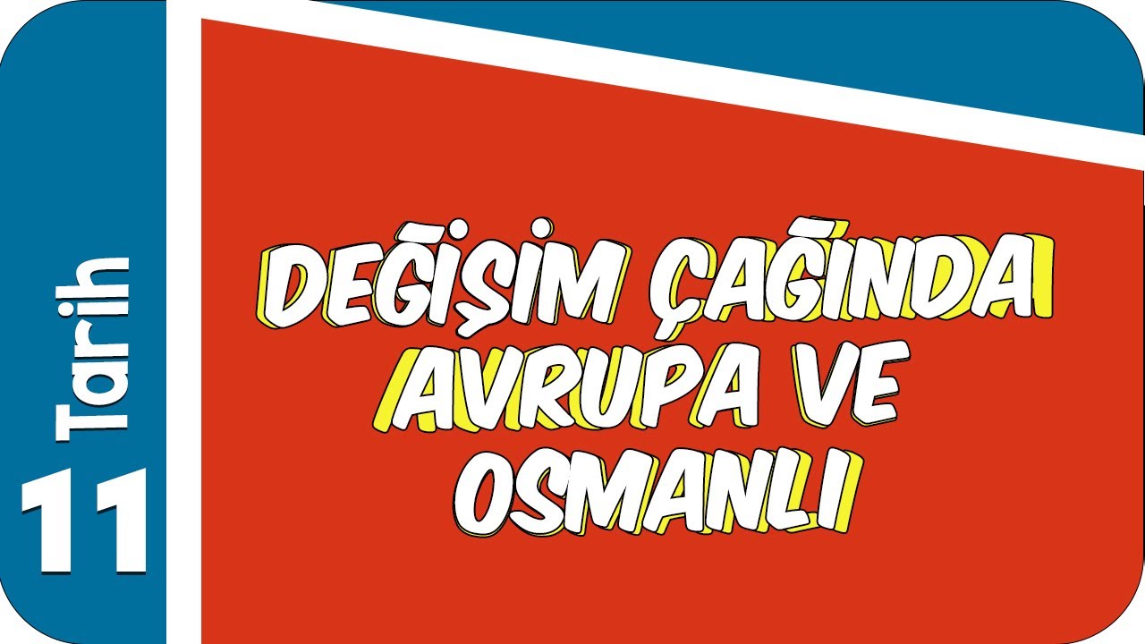 11. Sınıf Tarih: Değişim Çağında Avrupa ve Osmanlı #2022