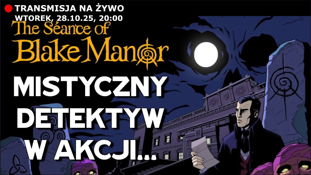 MISTYCZNY DETEKTYW W AKCJI!  Gramy w The Seance of Blake Manor!