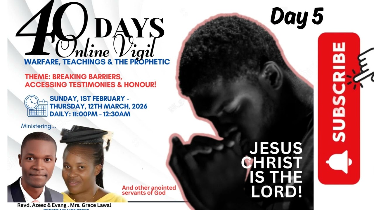 40 Days Vigil - BREAKING BARRIERS.Day 5:  Thursday,  5th February, 2026