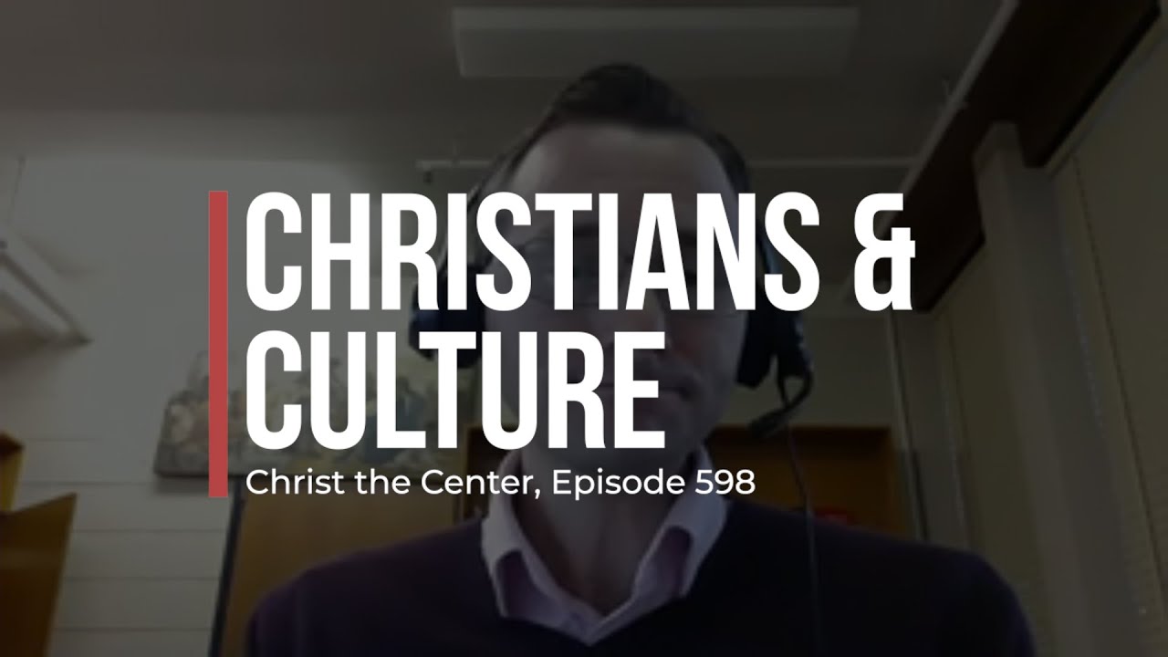 Christians and Culture