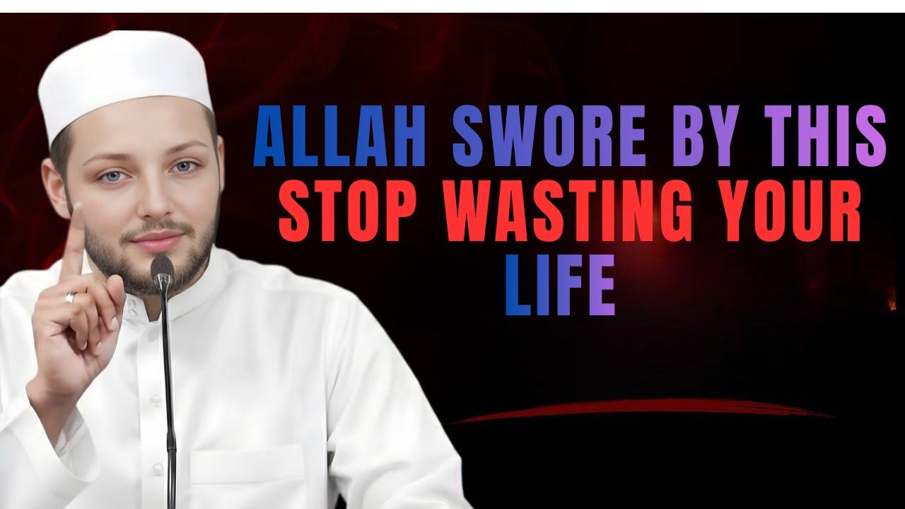 Allah Swore By This | Stop Wasting Your Life | Abdur Rehman ✅