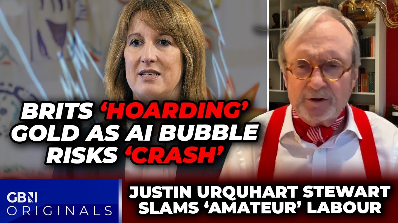 Britain now 'economic COLONY' as Brits HOARD Gold and AI bubble risks CRASH: Justin Urquhart Stewart
