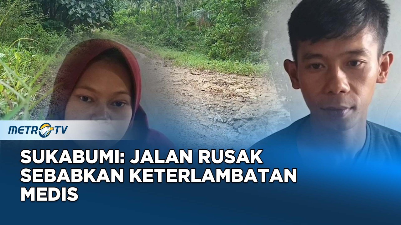 Akses Jalan Rusak di Sukabumi Sebabkan Keterlambatan Penanganan Medis