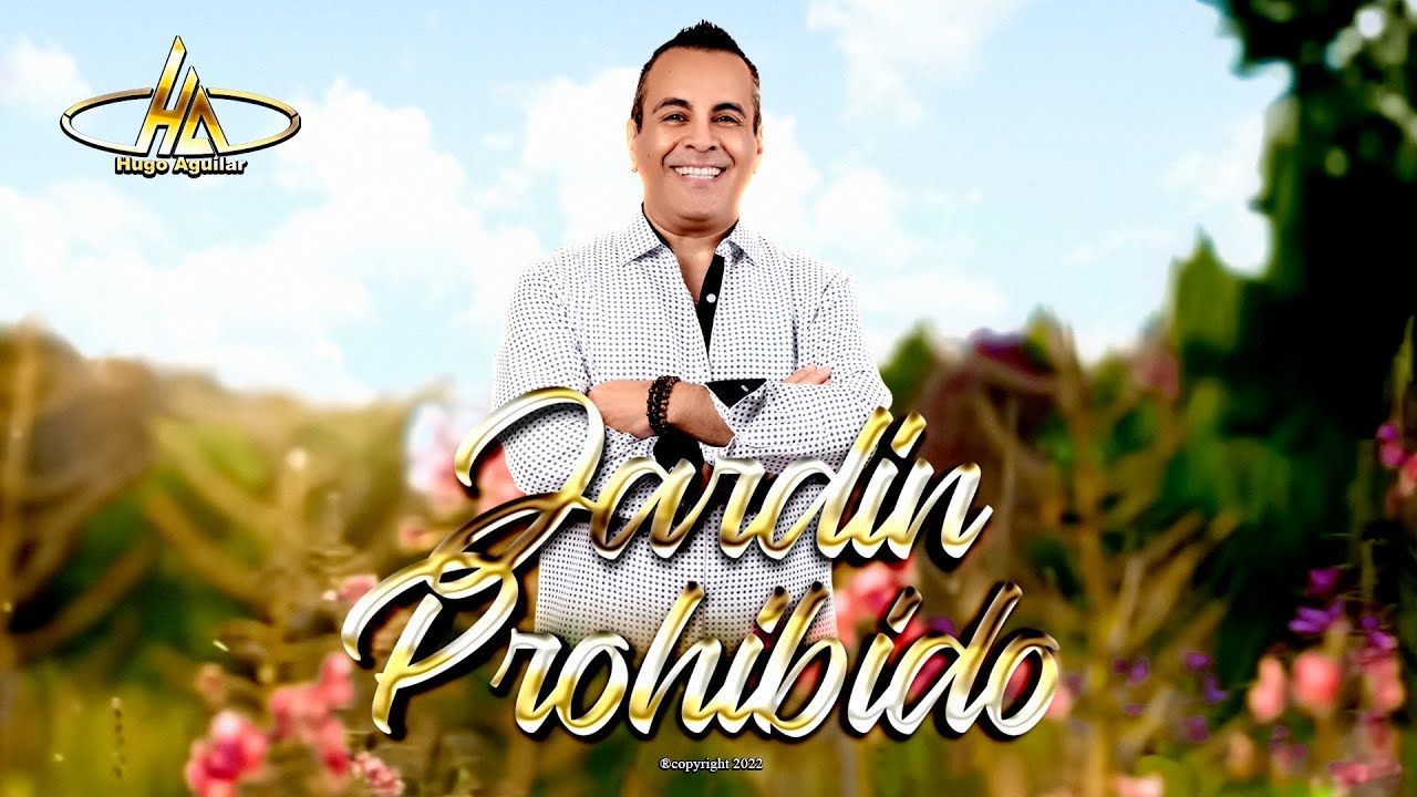 Jardin Prohibido (VideoLyrics Oficial) - Hugo Aguilar Feat. La Suprema Corte
