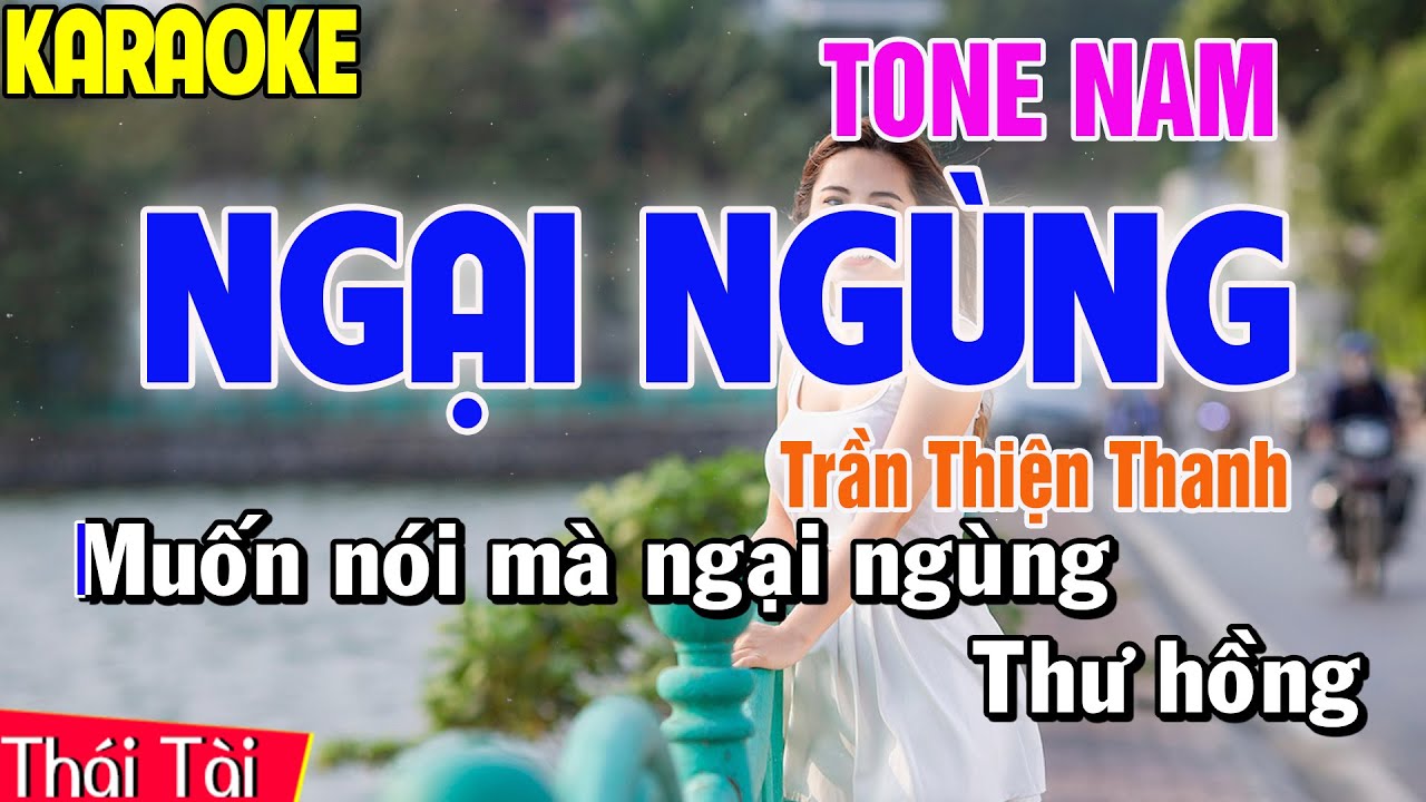 Ngại Ngùng Karaoke Tone Nam | Thái Tài
