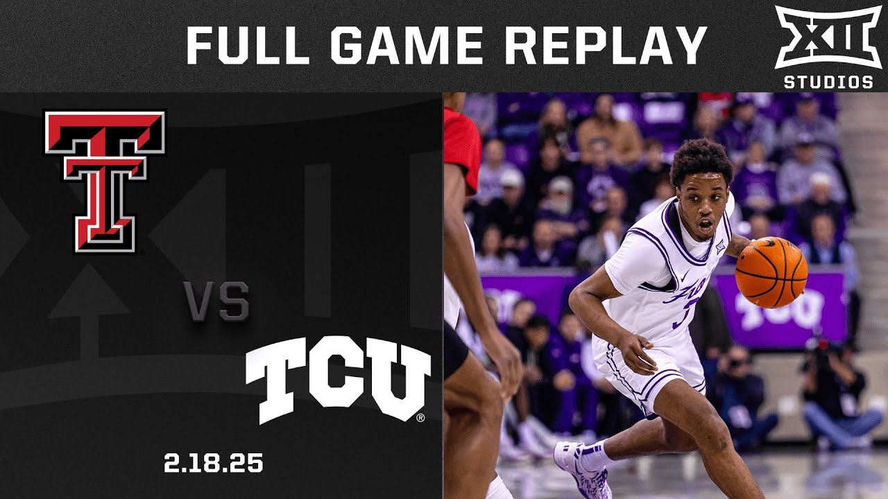 Texas Tech vs. TCU (2.18.25) Full Game Replay | 2024-25 Big 12 Men's Basketball
