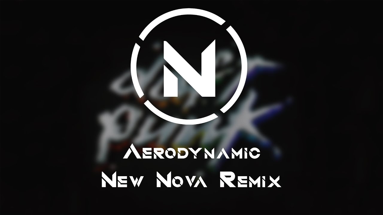 Daft Punk - Aerodynamic (New Nova Remix)