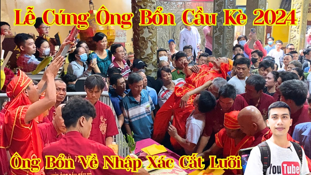 Ông Bổn Về Xác Cắt Lưỡi Tại Chùa Vạn Niên Phong Cung Cầu Kè Trà Vinh 2024