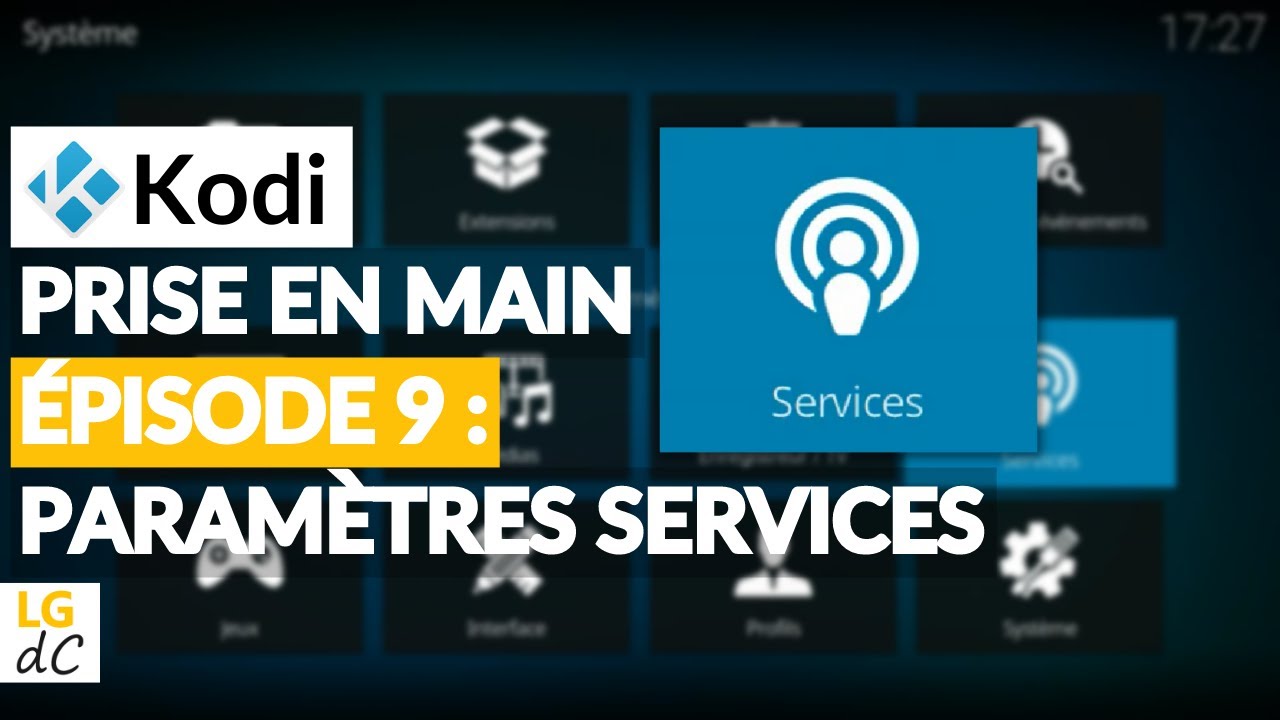 Prise en main de Kodi - #9 Paramètres Services (contrôle de Kodi, Yatse, serveur Web, UPnP, DLNA...)