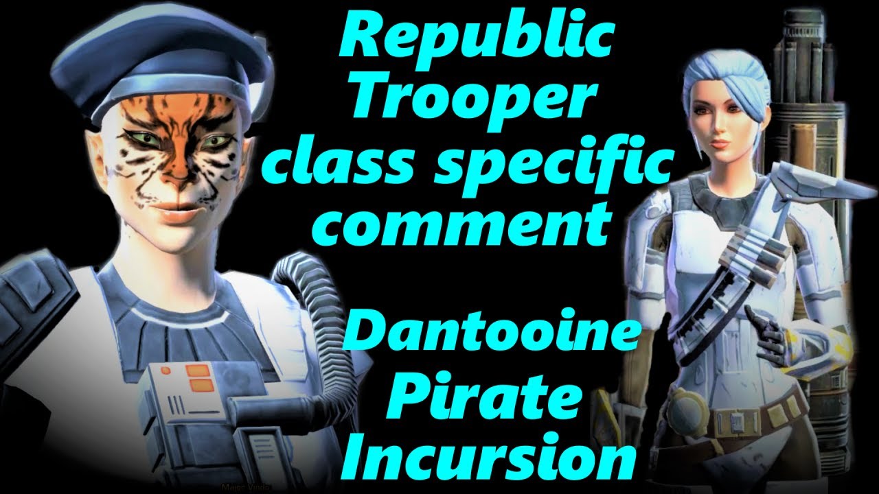 SWTOR Dantooine - Pirate Incursion - Republic Trooper class specific comment