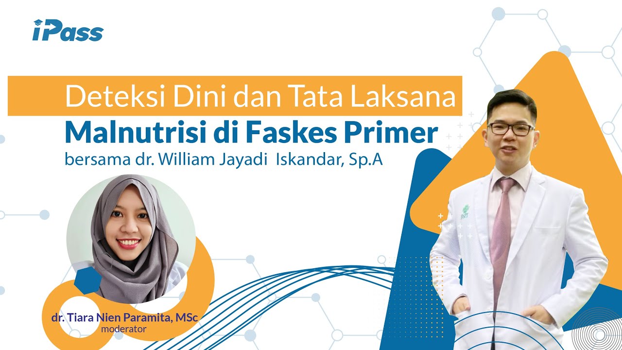 Deteksi Dini dan Tata Laksana Malnutrisi di Faskes Primer