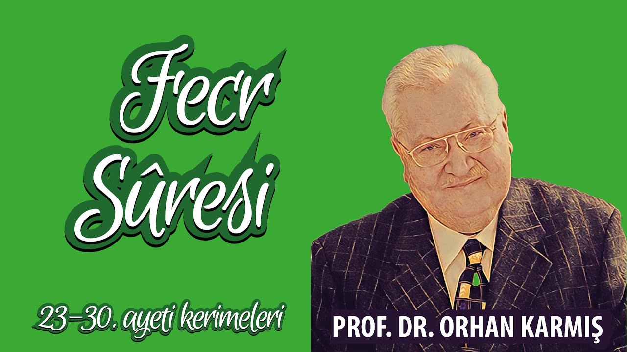 Fecr suresi 23-30. ayeti kerimeler tefsiri