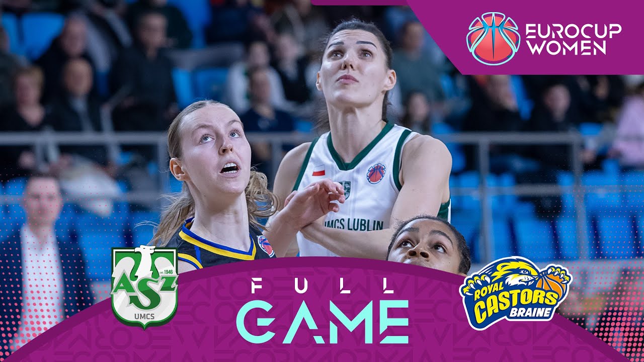 Round of 16 | LOTTO AZS UMCS Lublin v Castors Braine | Full Basketball Game | EuroCup Women 2025-26