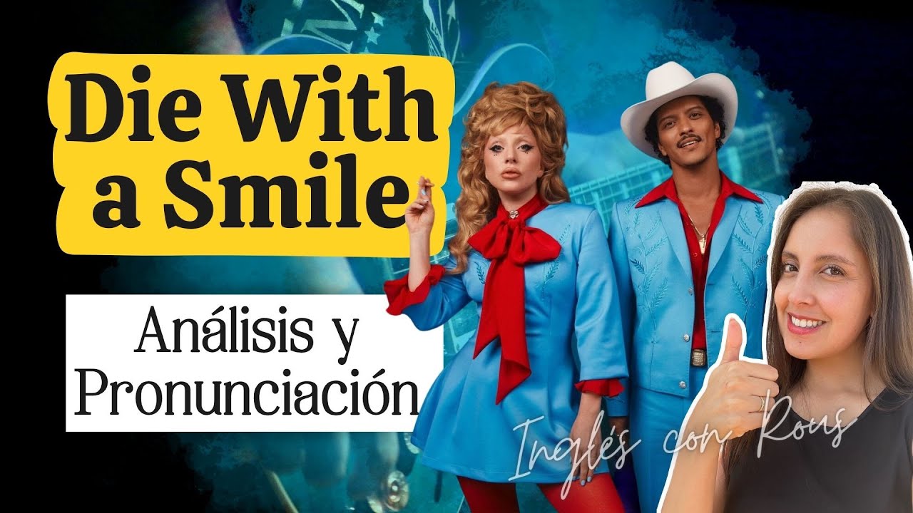 Inglés con Canciones | Die With a Smile (Pronunciación)