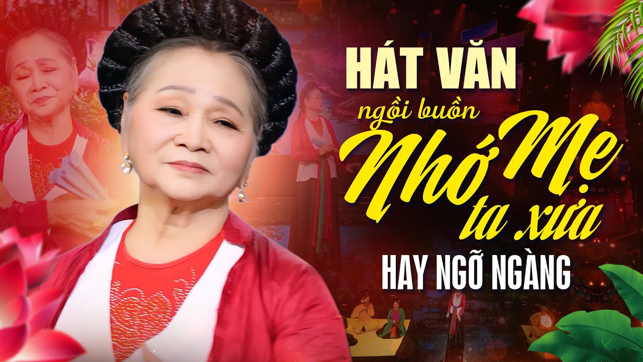 Ngỡ Ngàng Cụ 83 Tuổi Hát Văn Hay Mê Mẩn - Ngồi Buồn Nhớ Mẹ Ta Xưa | Nghe Mà Bồi Hồi Xúc Động