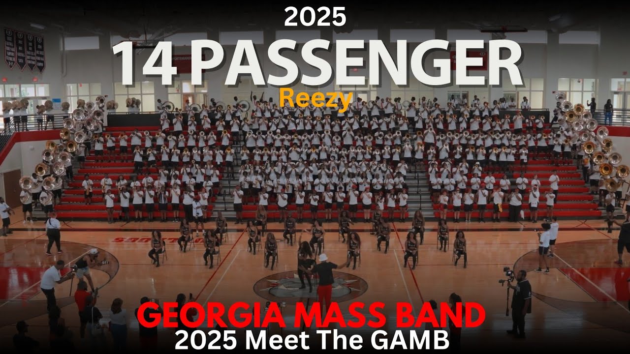 14 Passenger (Reezy) - Georgia Mass Band | 2025 Meet The GAMB | 4K 2160p 🔥🎥🎬‼️