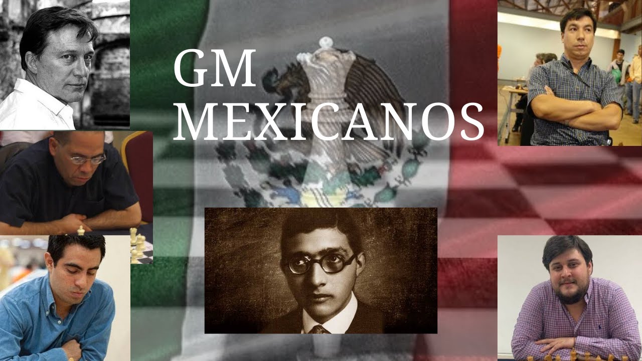 TODOS LOS GM DE AJEDREZ EN MÉXICO