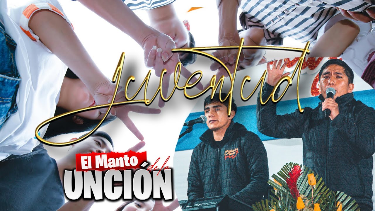 JUVENTUD | EL MANTO DE LA UNCIÓN (2025)