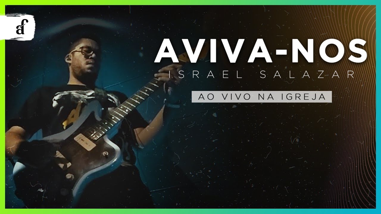 Aviva-nos // Israel Salazar e Andr&eacute; Aquino // Congresso 2021 @NovaFiladelfiaJP