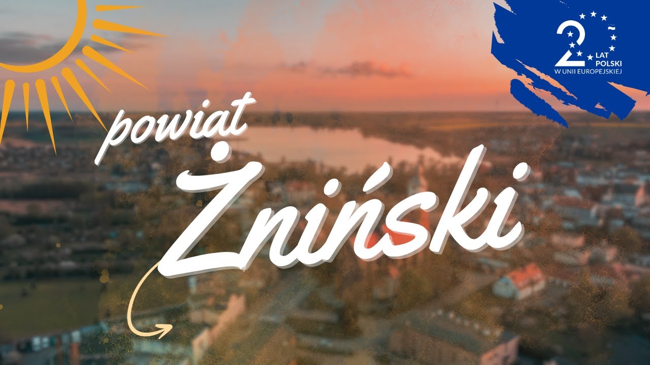 Powiat żniński: 20 lat transformacji dzięki funduszom UE | Kujawsko-Pomorskie