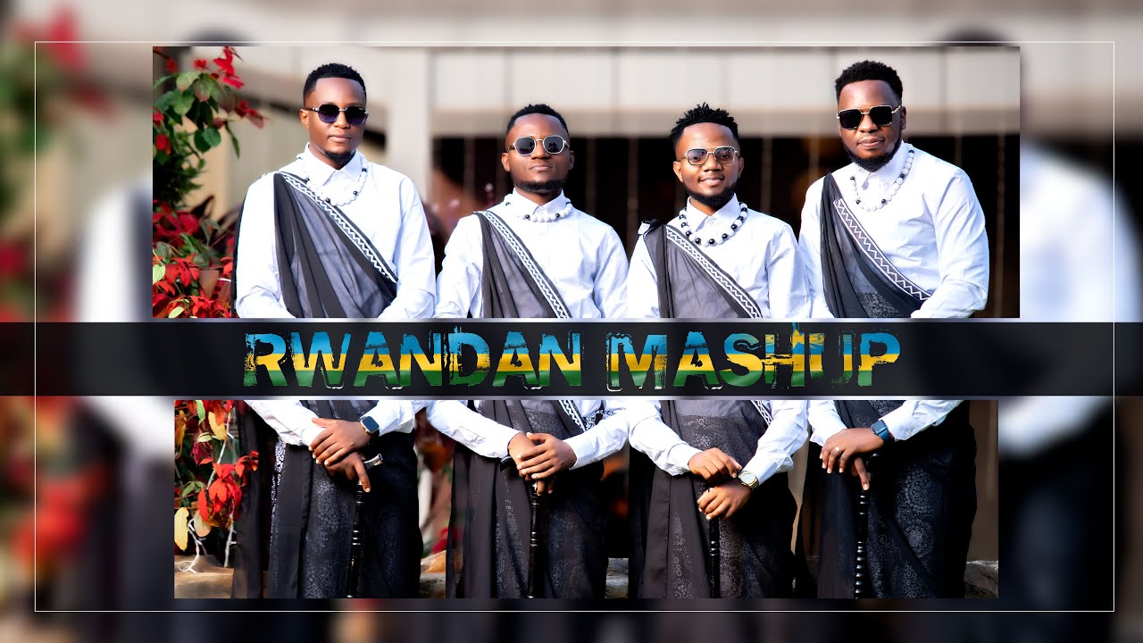 Thee UnNamed RWANDAN MASHUP 2024