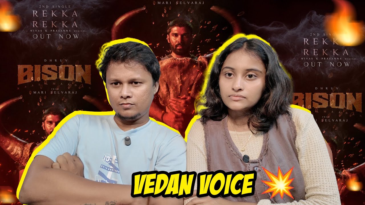 Vedan & Arivu Voice 💥 Rekka Rekka Song Reaction (Bison)